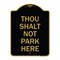 Signmission Designer Series Sign Thou Shalt Not Park Here, Black & Gold Aluminum Sign, 18" x 24", BG-1824-22807 A-DES-BG-1824-22807 - alternate 1